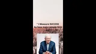 I Measure SUCCESS by how many people love me by Warren Buffet