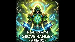 Healing with Grove Ranger in Ascension WoW &ndash; Area 52 Adventure!