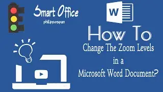 How To Change The Zoom Levels in a Microsoft Word Document?
