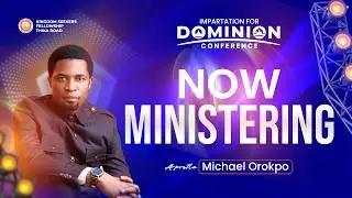 Impartation For Dominion Conference 2026 || Apostle Orokpo Michael