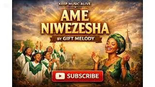 AME NIWEZESHA &ndash; Gift Melody | Powerful Swahili Praise Choir Song 2026