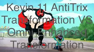 Kevin 11 AntiTrix Transformation VS Omni-Enhanced Transformation