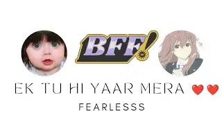 Best Friends Friends Forever 👭 | BFF💕💕| | Besti Friend Forever Whatsapp Status  | | Fearless  |