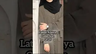 latest Abaya collection 2025 || latest fashion 2025 #abaya #fashion #shorts #status