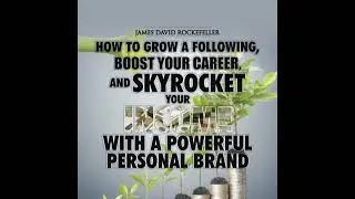 Personal Brand: How to Grow a Following, Boost your Career, and Skyrocket Your Income With a