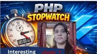 PHP stop watch || Flutter icon work Interesting vlogs 