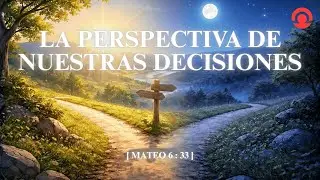 LA PERSPECTIVA DE NUESTRAS DECISIONES | 29/01/2026 ⭕✨ BIENVENIDO A CASA
