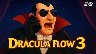 Dracula Flow 3: The Musical