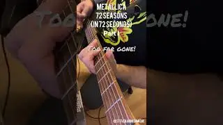 Metallica - 72 Seasons (in 72 seconds) Guitar Play Through Cover Part I #metallicacover #metallica