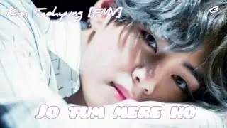 Jo tum mere ho-Kim Taehyung [FMV] #btshindisongfmv #taehyung #vfmv #viral #explore #bts #fmv #V
