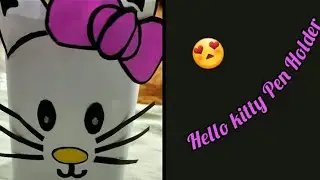 Hello kitty pen holder🐭/Beautiful stationary organizer/DIY Craft idea/Easy method to make