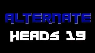 Alternate Heads 19