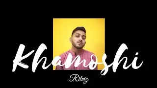 [LYRIC] Khamoshi &mdash; Ritviz | Khamoshi Lyric Video | KAPA Lyrics