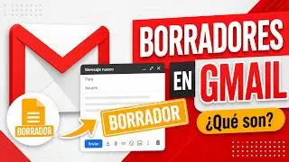 ¿Qué son los borradores en Gmail?