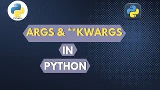Python for Beginners - Args and Kwargs in Python