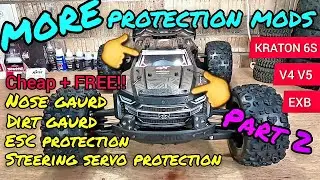 Arrma Kraton 6s EXB v4 v5. Protection mods. Nose gaurd, chassis dirt gaurd, esc & servo protection.