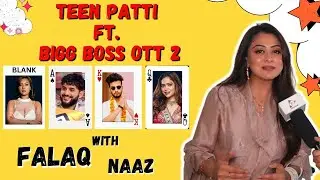 Elvish King Hai | Teen Patti Ft. Falaq Naaz | Bigg Boss OTT
