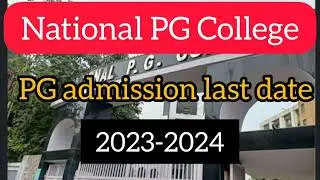 National Pg college update || Admission PG courses 2023-2024 ||LU #national_pg_college_lucknow