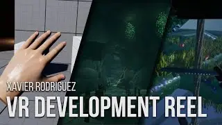 VR Development Reel - Xavier Rodriguez
