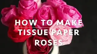Tissue Paper Roses