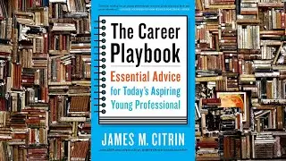 Book summary: The Career Playbook - Essential Advice for Today's Aspiring Young Professional