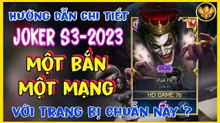 C&aacute;ch Chơi Joker Li&ecirc;n Qu&acirc;n Mobile | C&aacute;ch L&ecirc;n Đồ + Bảng Ngọc Joker Mạnh Nhất M&ugrave;a S3-2023 L&agrave; Đ&acirc;y ?