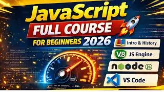 JavaScript Full Course for Beginners 2026 Intro, History, Features, JS Engine, Node.js VS Code Setup