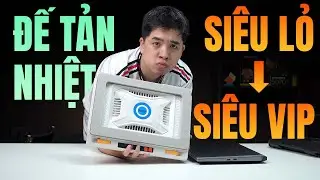 Đánh giá các loại ĐẾ TẢN NHIỆT Laptop từ SIÊU LỎ đến PRO VIP