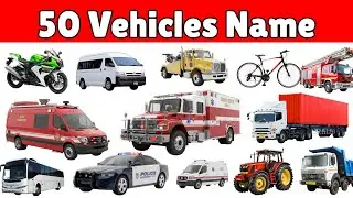 50 Vehicle Names for Kids | Learn Vehicles with Pictures