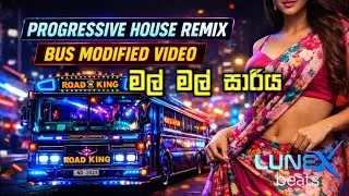 මල් මල් සාරිය &ndash; Progressive House EDM Remix 🔊 | Bus Modified Video | Sinhala EDM Cover