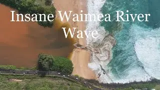 INSANE Waimea River Wave - 