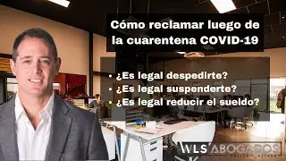 Despidos, suspensiones, falta de pago o reducción del sueldo en la cuarentena Covid19 en Argentina