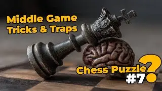 Middle Game Tactics and Puzzle | Tricks and Traps #puzzle #chessstrategy #chesstricks