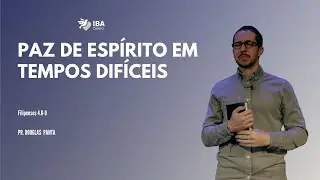 PAZ DE ESPÍRITO EM TEMPOS DIFICEIS (Filipenses 4: 6-9) | CULTO ONLINE | 18H - 23/11/2025