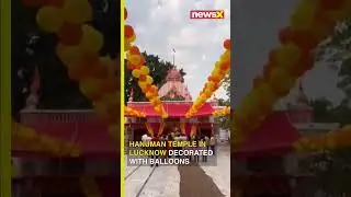 Hanuman Temple in Lucknow decorated with balloons on the occasion of #hanumanjayanti