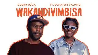 Sushy Yoga ft. Donato Calvins- Wakandivimbisa #afromusic #amapiano #amapianodance 