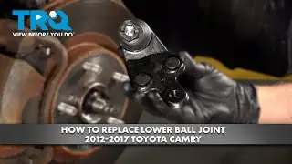 How to Replace Lower Ball Joint 2012-2017 Toyota Camry