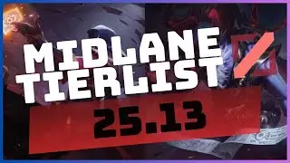 PATCH 25.13 MIDLANE TIERLIST! (LEAGUE OF LEGENDS)