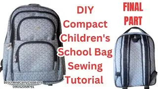 DIY Compact Children's School Bag Tutorial | Step-by-Step Guide l Backpack l Sewing