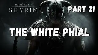 The Elder Scrolls V: Skyrim | The White Phial