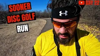 SOONER DISC GOLF RUN | DAY 22