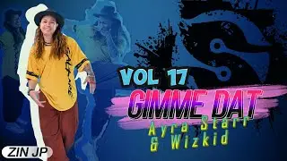 Gimme Dat | Ayra Starr & Wizkid | Afro | ZUMBA FITNESS | Volume 17 | 2025