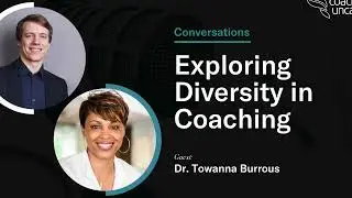 Working with Diversity in Coaching - with Dr Towanna Burrous