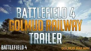 Battlefield 4: Golmud Railway Trailer