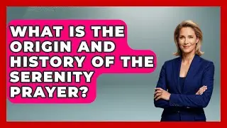 What Is The Origin And History Of The Serenity Prayer? - Mind Over Substance
