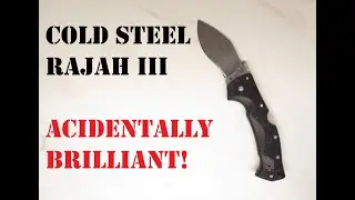 Cold Steel Rajah III: Случайно гениальный! Полный обзор с разборкой
