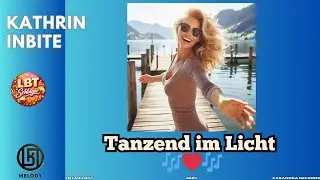 Kathrin Inbite – Tanzend im Licht | LBT Schlager (Reupload)