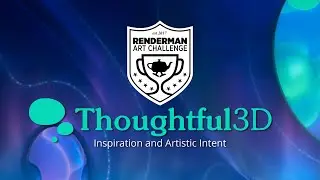 Inspiration and Artistic Intent - Thoughtful3d Mentorship