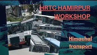 hrtc Hamirpur workshop ( Part ।। ) himachal parivahan hrtc hamirpur