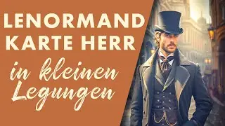 Was bedeutet der HERR in kleinen Lenormand Legungen, wenn keine Person gemeint ist?